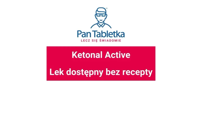 Ile kosztuje ketonal bez recepty? Sprawdź ceny i apteki teraz